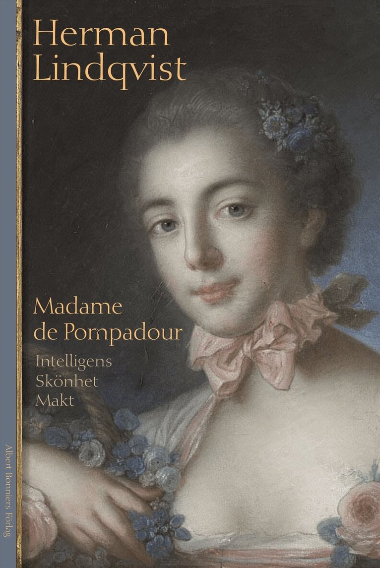 Herman Lindqvist - Madame de Pompadour, Inbunden