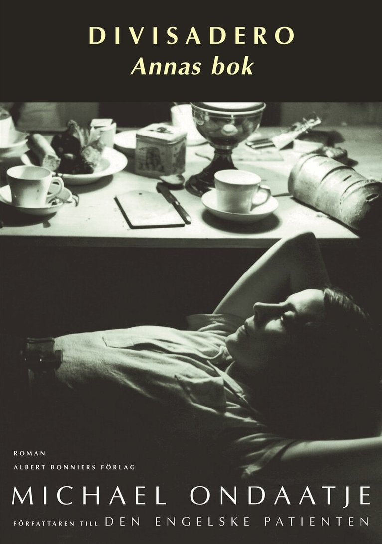 Michael Ondaatje - Divisadero : Annas bok, Inbunden