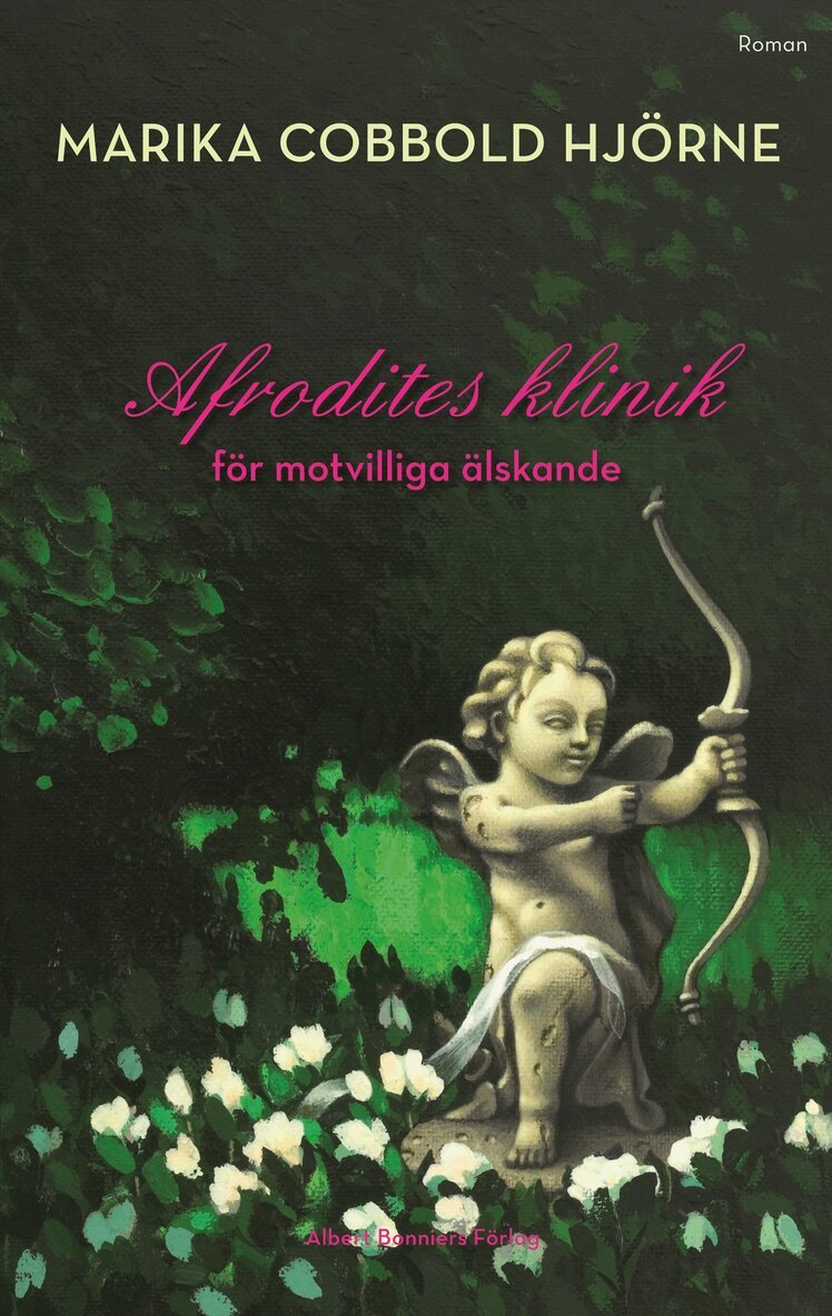 Marika Cobbold Hjörne - Afrodites klinik för motvilliga älskande, Inbunden