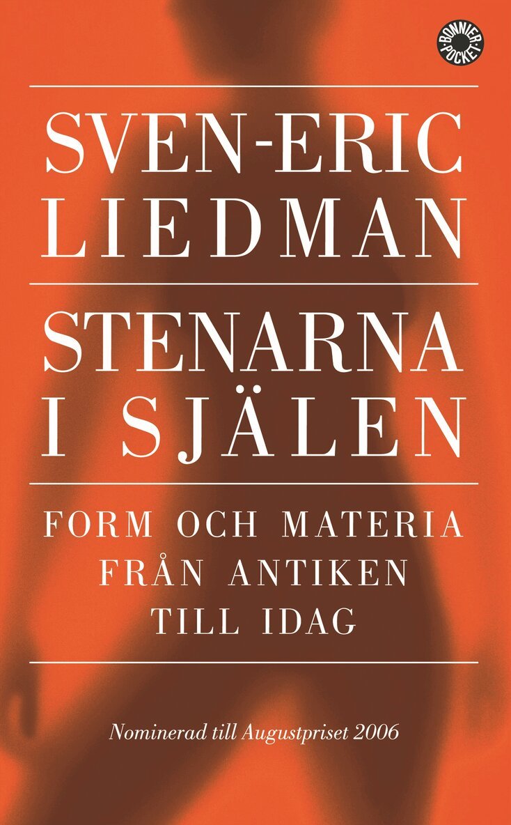 Sven-Eric Liedman - Stenarna i själen : form och materia från antiken till idag, Pocket