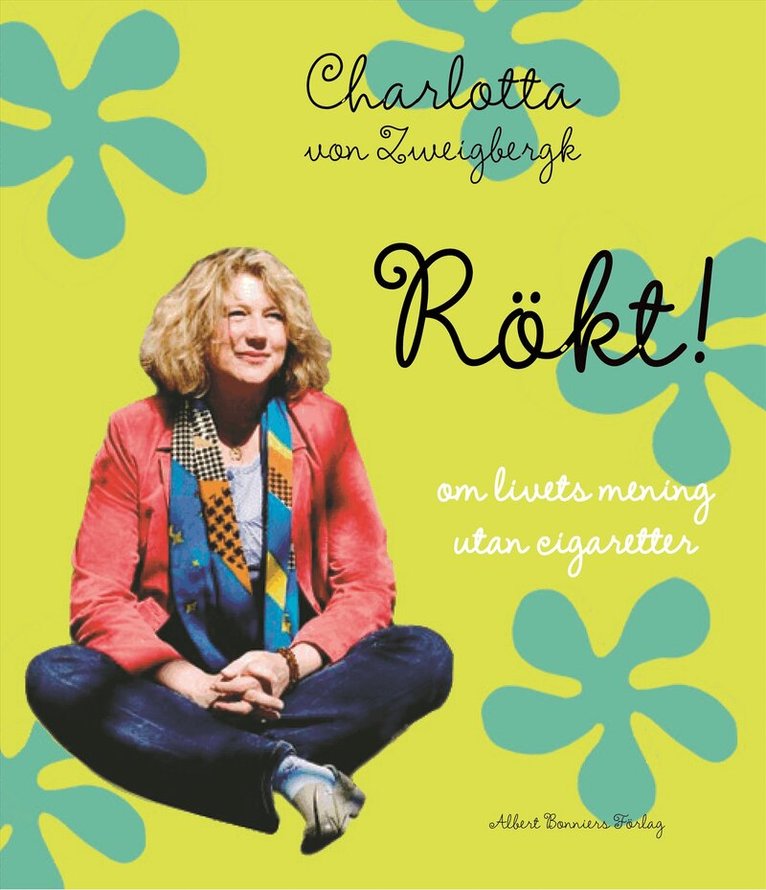Charlotta von Zweigbergk - Rökt! : om livets mening utan cigaretter, Kartonnage