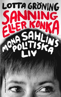 e-Bok Sanning eller konka  Mona Sahlins politiska liv