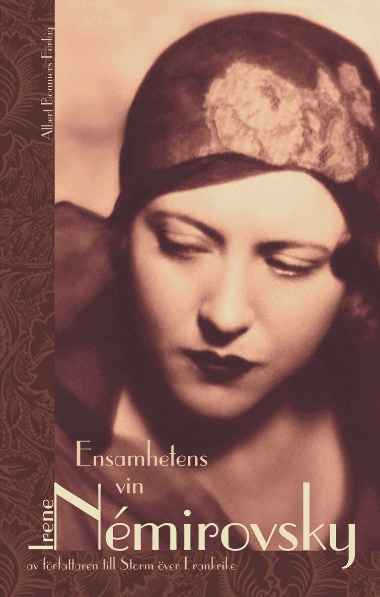 Irène Némirovsky - Ensamhetens vin, Inbunden