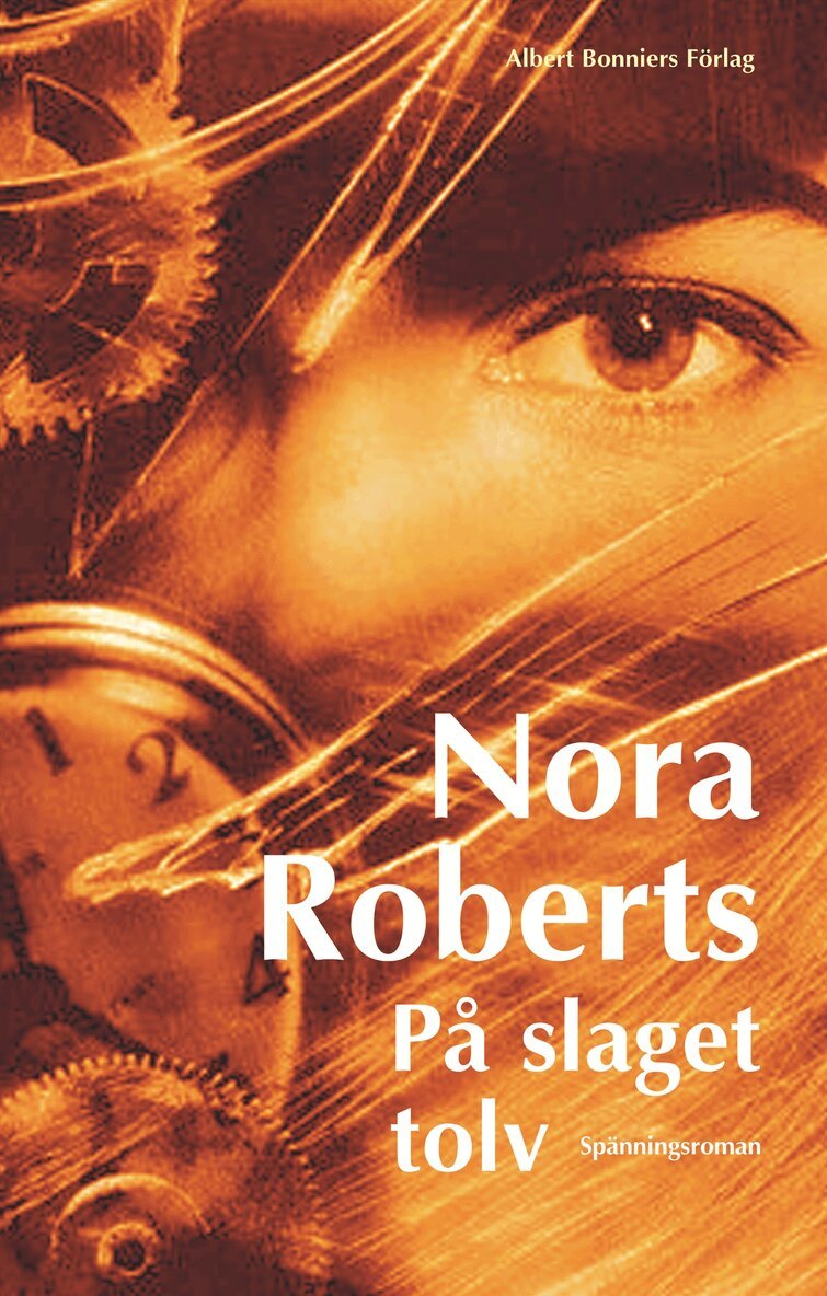 Nora Roberts - På slaget tolv, Inbunden