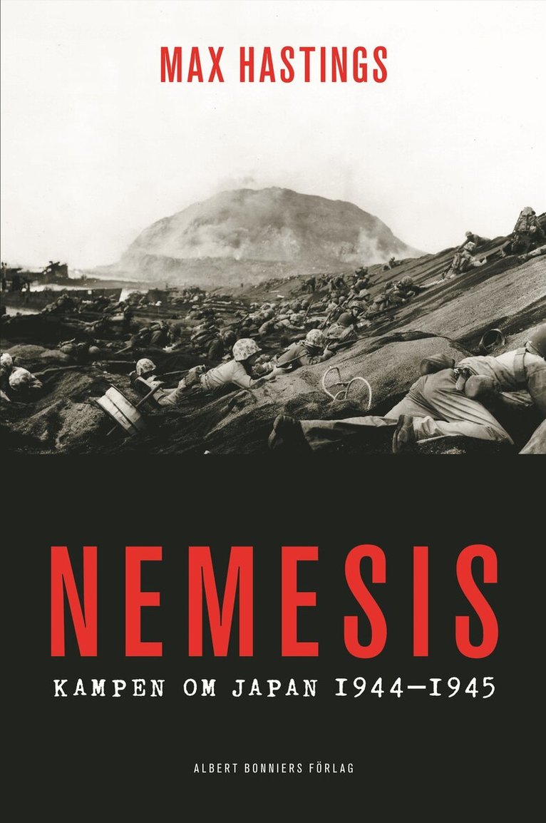 Max Hastings - Nemesis : kampen om Japan 1944-45, Inbunden