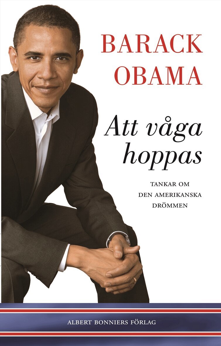 Barack Obama - Att våga hoppas : Tankar om den amerikanska drömmen, Inbunden