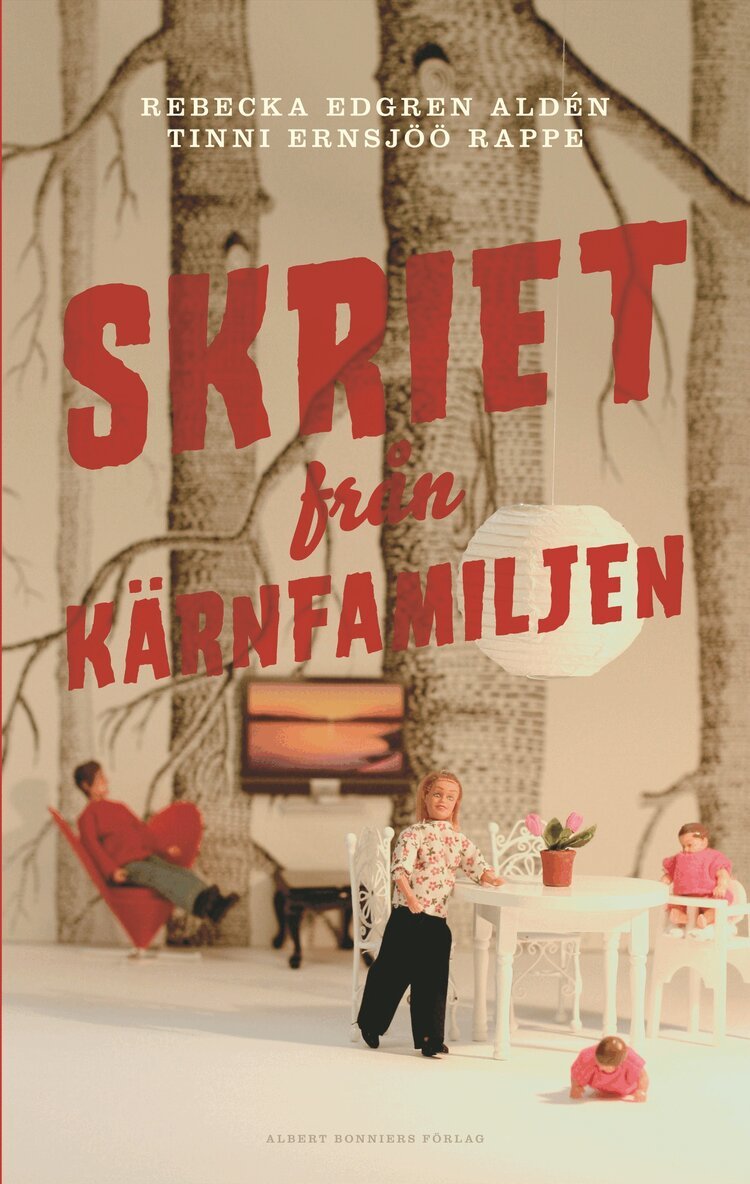Rebecka Edgren Aldén, Tinni Ernsjöö Rappe - Skriet från kärnfamiljen, Häftad
