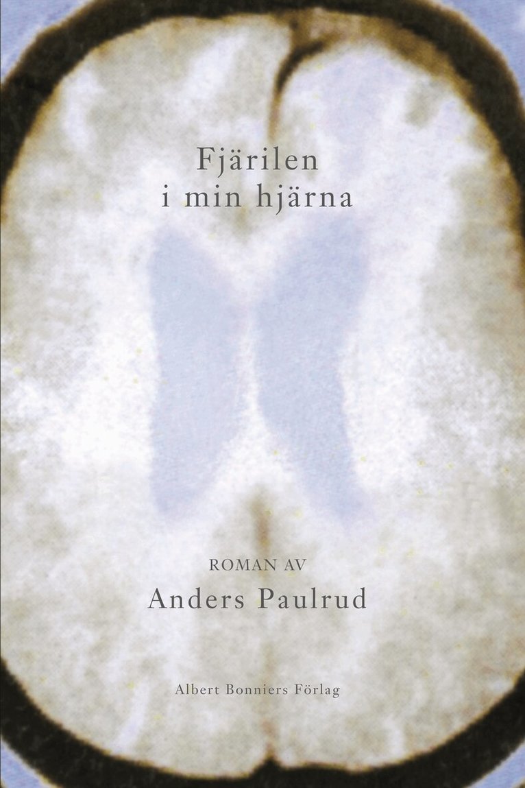 Anders Paulrud - Fjärilen i min hjärna, Inbunden