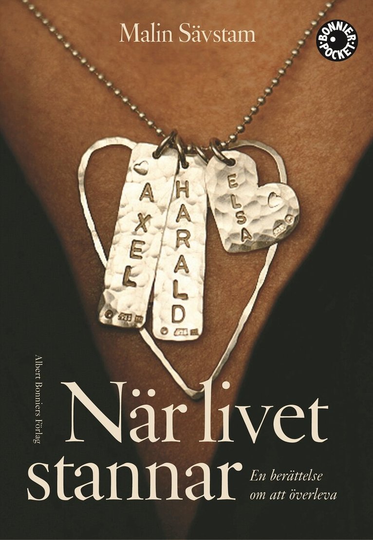 Malin Sävstam - När livet stannar : en berättelse om att överleva, Pocket