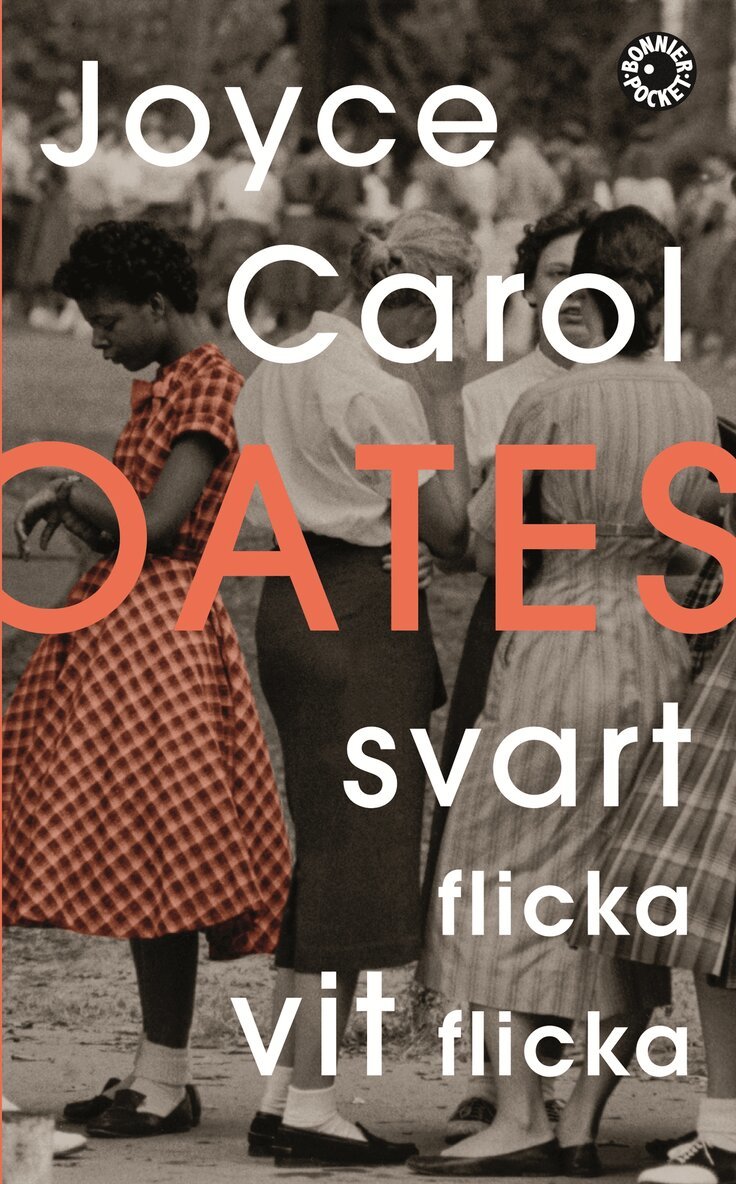 Joyce Carol Oates - Svart flicka, vit flicka, Pocket