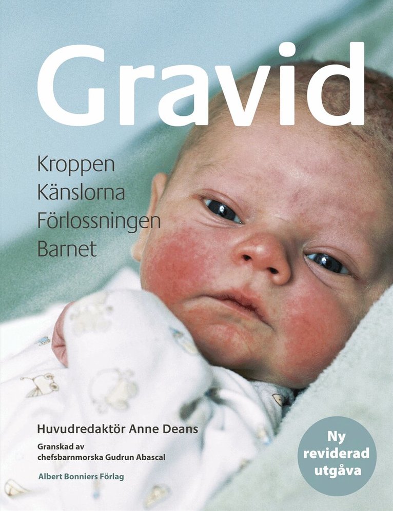 Anne Deans - Gravid : kroppen, känslorna, förlossningen, barnet, Inbunden