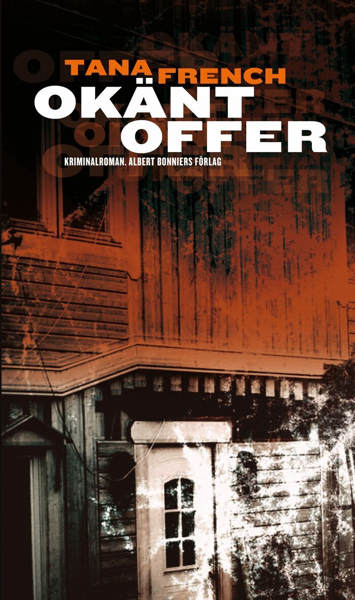 Tana French - Okänt offer, Inbunden