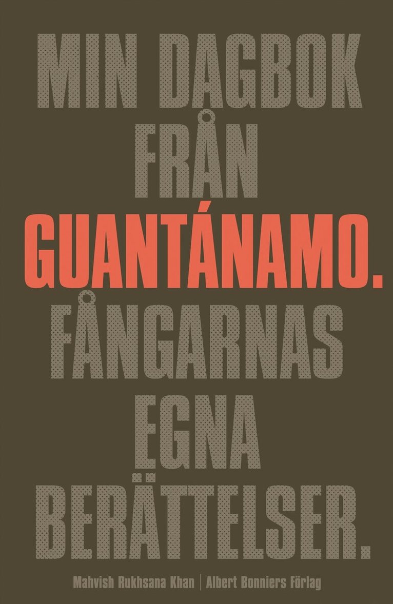 Mahvish Rukhsana Khan - Min dagbok från Guantánamo : fångarnas egna berättelser, Kartonnage