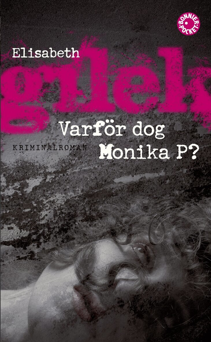 Elisabeth Gilek - Varför dog Monika P?, Pocket