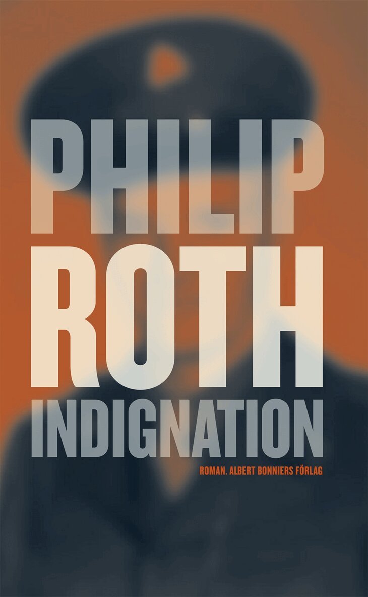 Philip Roth - Indignation, Inbunden
