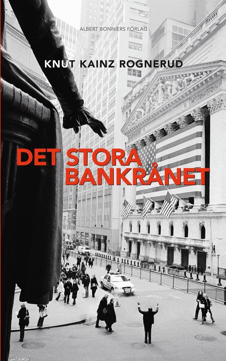 Knut Kainz Rognerud - Det stora bankrånet, Inbunden