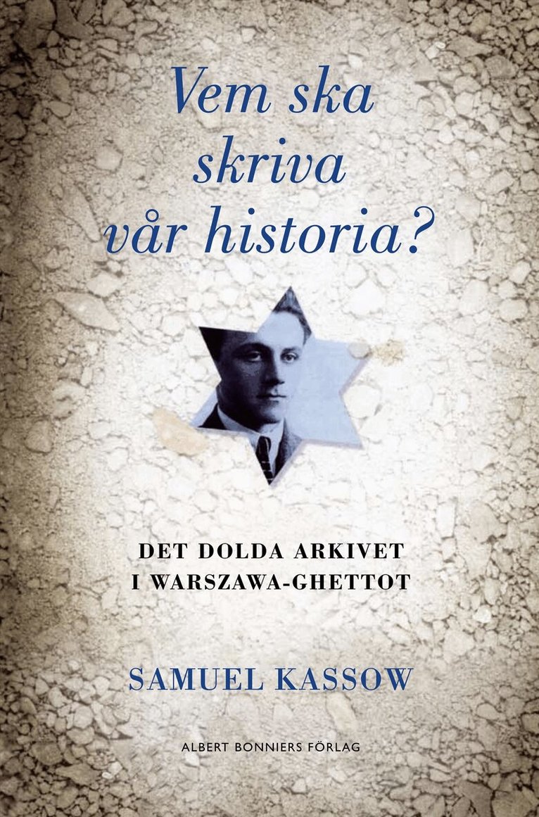 Samuel D. Kassow - Vem ska skriva vår historia?, Inbunden