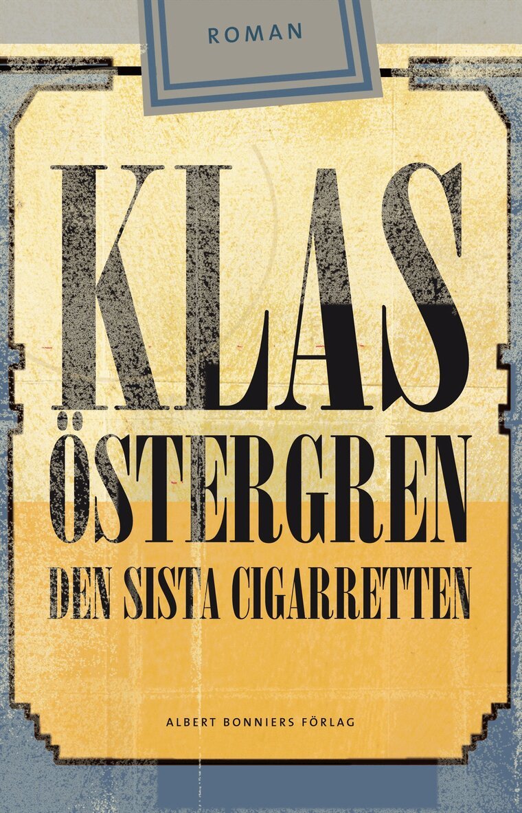 Klas Östergren - Den sista cigarretten, Inbunden