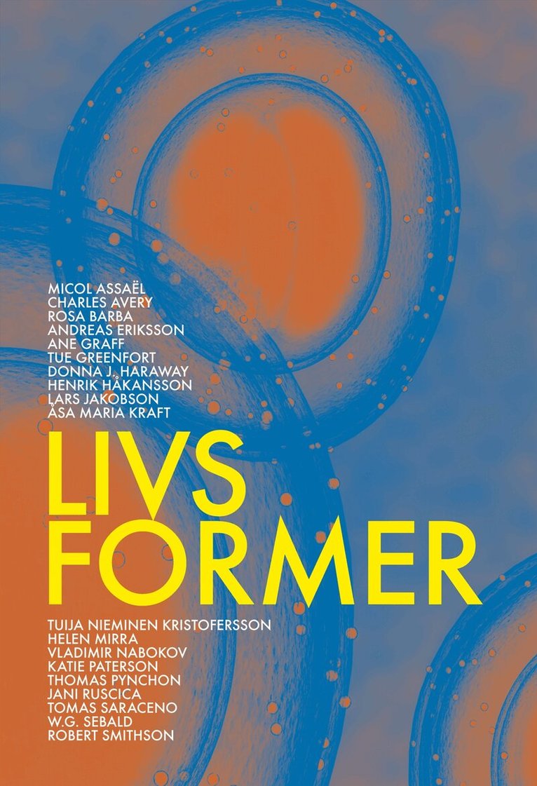 Lars Jakobson, Tuija Nieminen Kristofersson, W. G. Sebald, Vladimir Nabokov, Åsa Maria Kraft - Livsformer / Life forms, Häftad