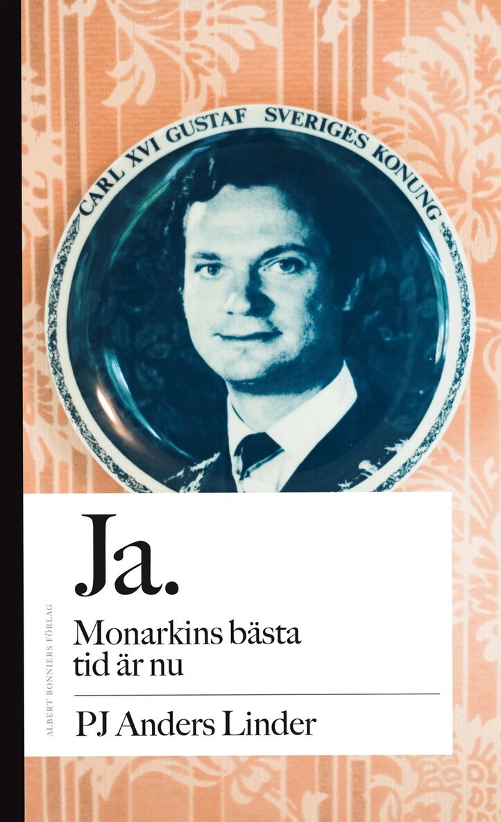 PJ Anders Linder, Per Svensson - Ja. Monarkins bästa tid är / Nej. Monarkin har aldrig varit farligare än nu, Kartonnage