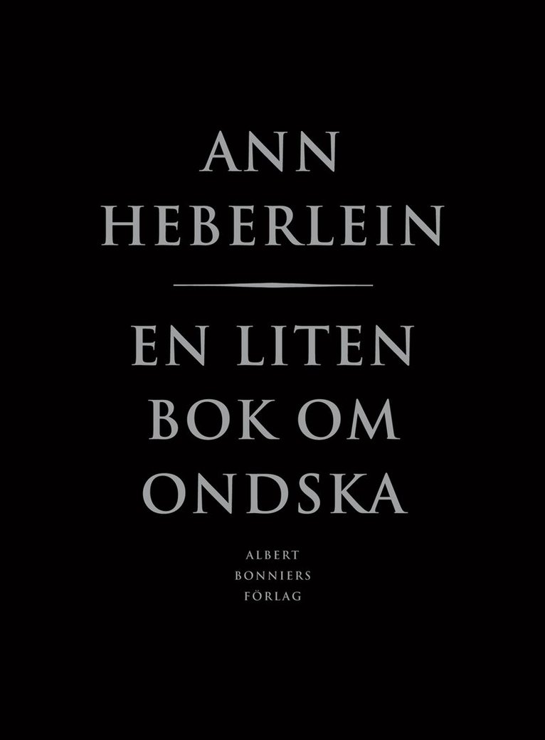 Ann Heberlein - En liten bok om ondska, Inbunden