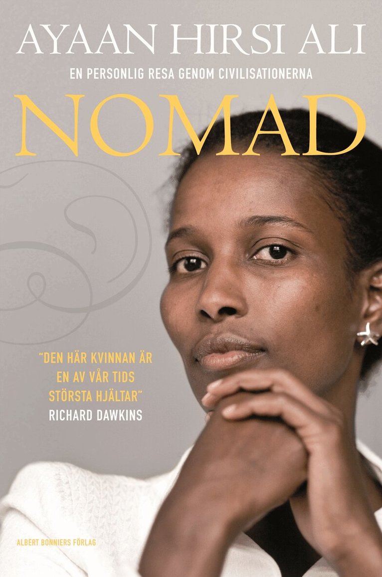 Ayaan Hirsi Ali - Nomad : en personlig resa genom civilisationerna, Inbunden