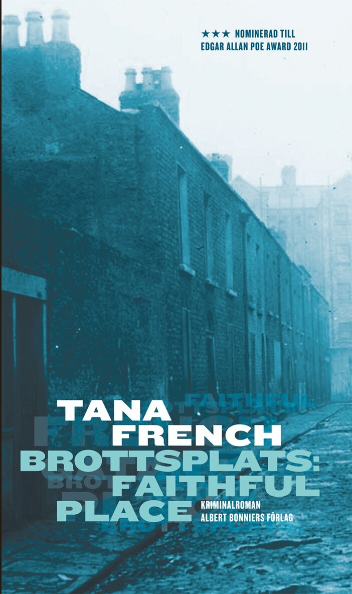 Tana French - Brottsplats: Faithful Place, Inbunden