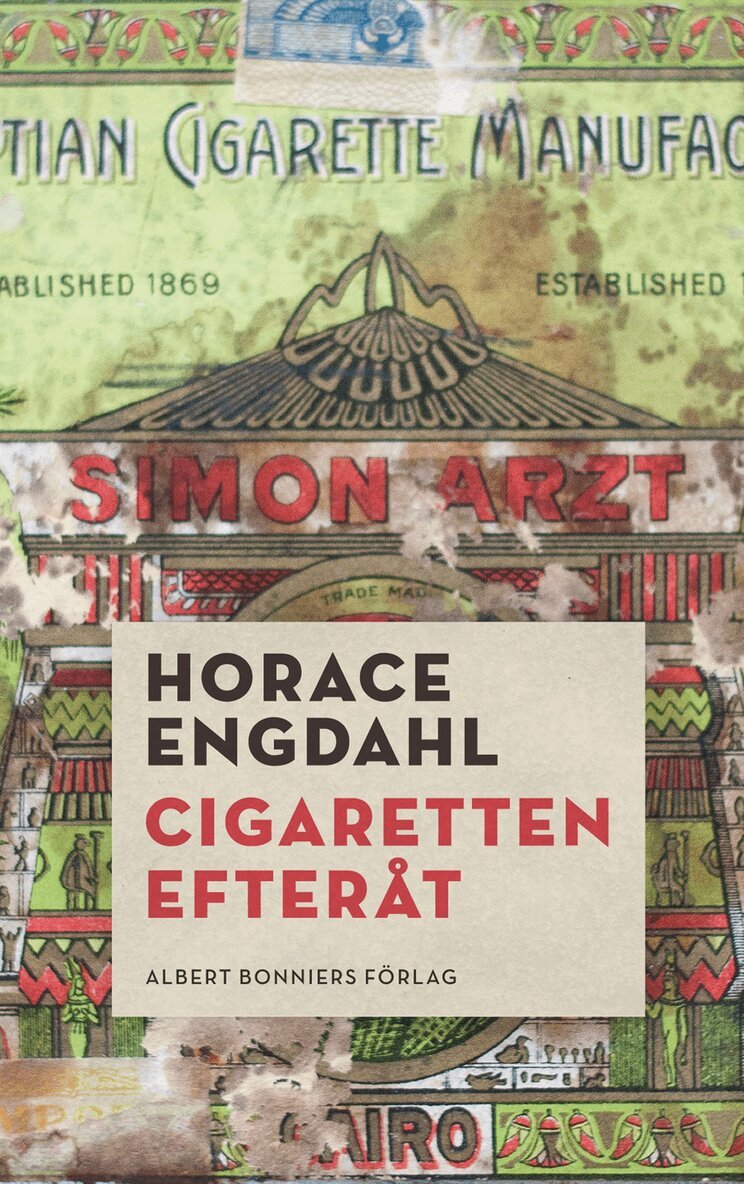 Horace Engdahl - Cigaretten efteråt, Inbunden