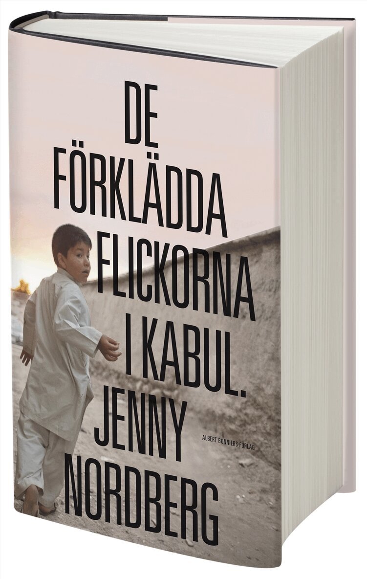 Jenny Nordberg - De förklädda flickorna i Kabul, Inbunden