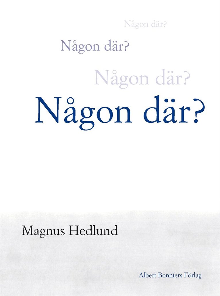Magnus Hedlund - Någon där?, Inbunden