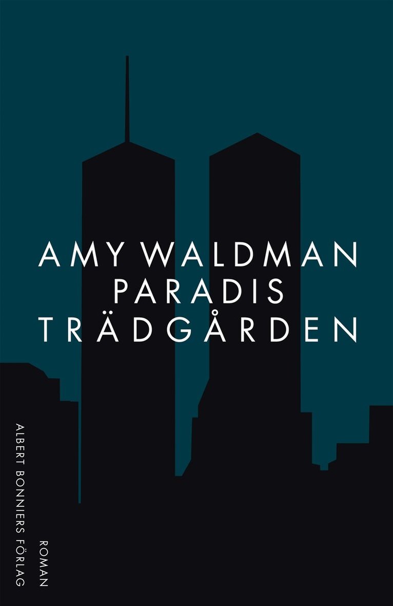 Amy Waldman - Paradisträdgården, Inbunden