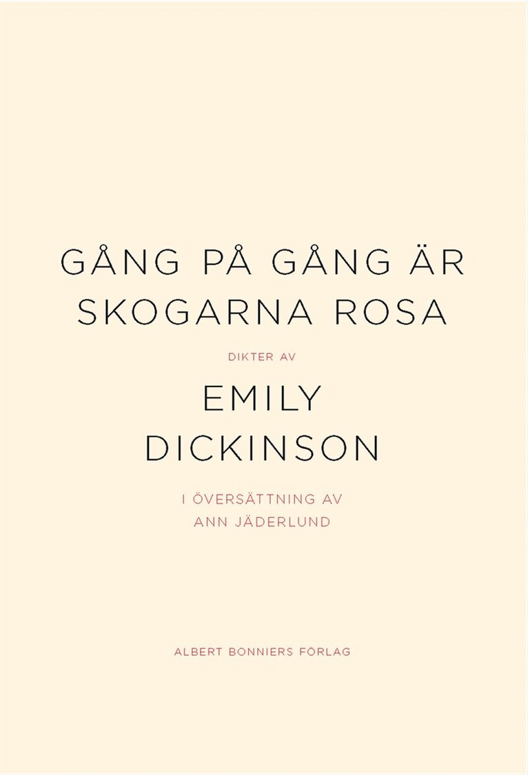 Emily Dickinson - Gång på gång är skogarna rosa, Häftad