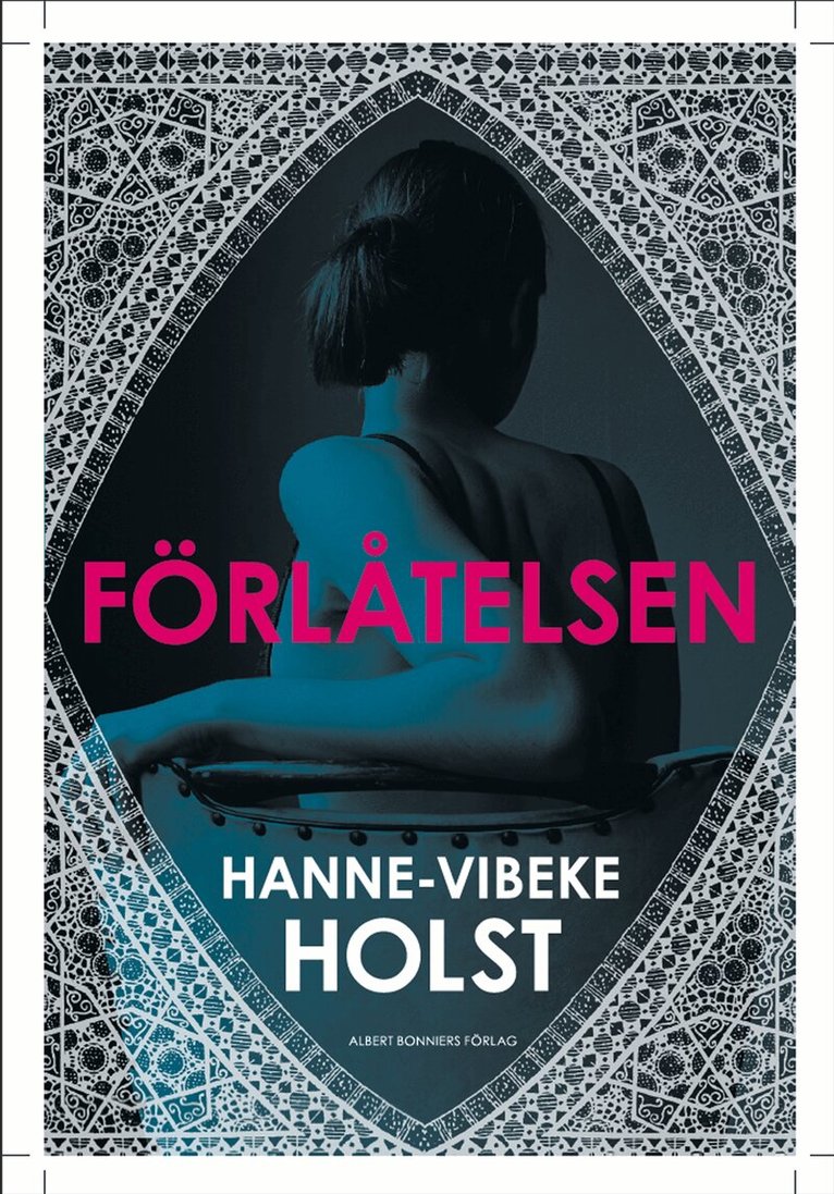 Hanne-Vibeke Holst - Förlåtelsen, Inbunden
