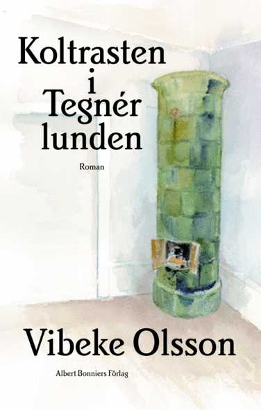 Vibeke Olsson - Koltrasten i Tegnérlunden, E-bok