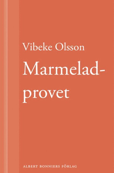 Vibeke Olsson - Marmeladprovet, E-bok