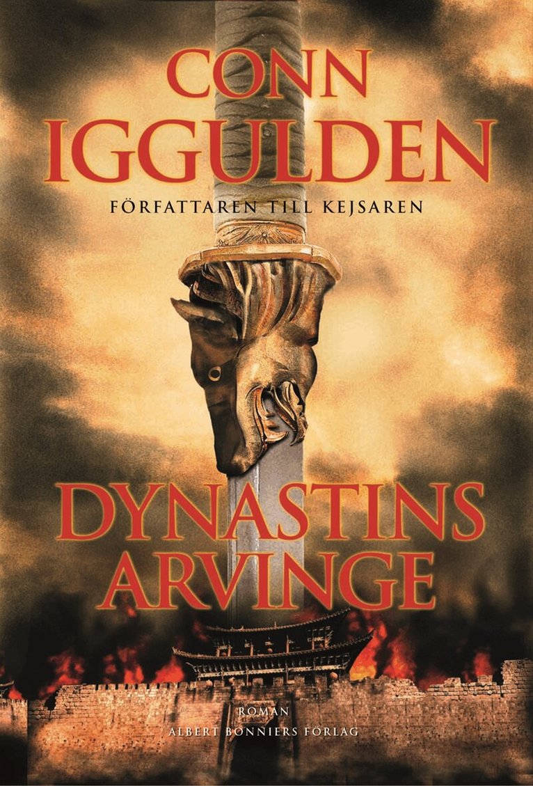 Conn Iggulden - Dynastins arvinge, Inbunden