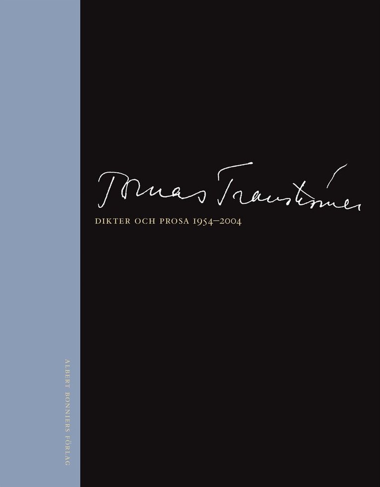 Tomas Tranströmer - Dikter och prosa 1954-2004, Inbunden