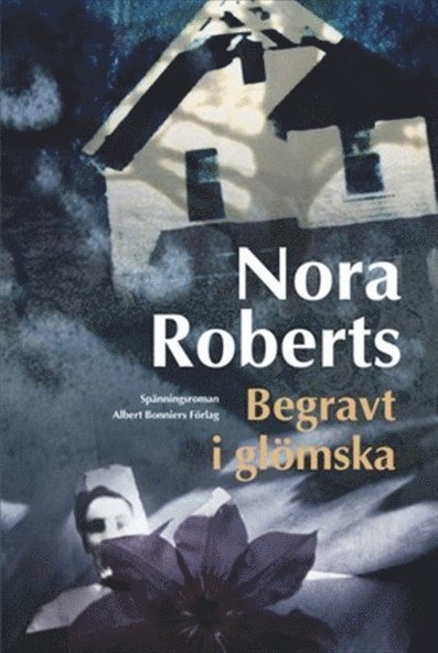 Nora Roberts - Begravt i glömska, E-bok