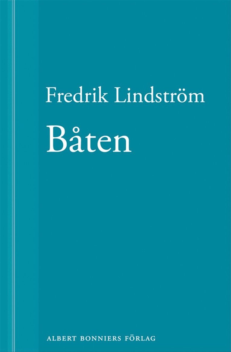 Fredrik Lindström - Båten: En novell ur När börjar det riktiga livet?, E-bok