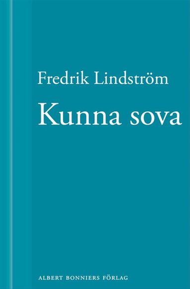 Fredrik Lindström - Kunna sova: En novell ur När börjar det riktiga livet?, E-bok