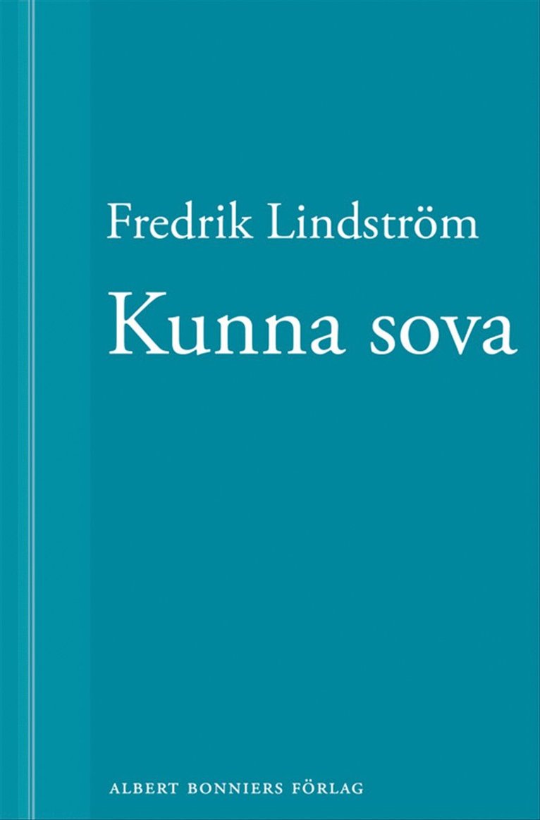 Fredrik Lindström - Kunna sova: En novell ur När börjar det riktiga livet?, E-bok