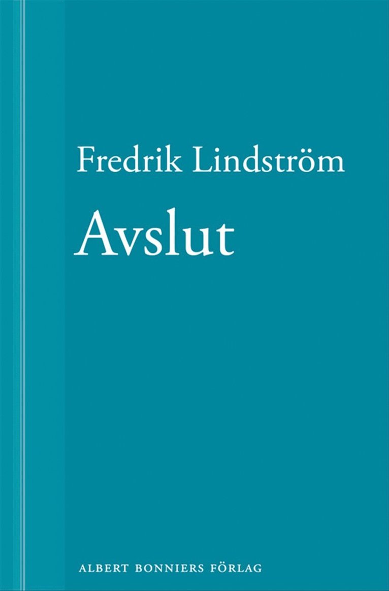 Fredrik Lindström - Avslut: En novell ur När börjar det riktiga livet?, E-bok