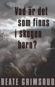 Vad är det som finns i skogen barn?