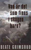 Vad r det som finns i skogen barn?