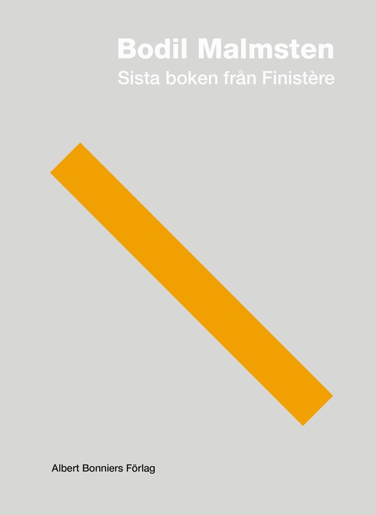Bodil Malmsten - Sista boken från Finistère, E-bok