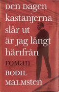 Den dagen kastanjerna slr ut r jag lngt hrifrn