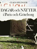 Dagar och ntter i Paris och Gteborg