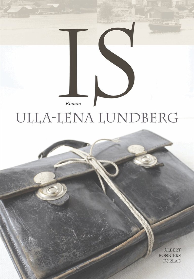 Ulla-Lena Lundberg - Is, Inbunden