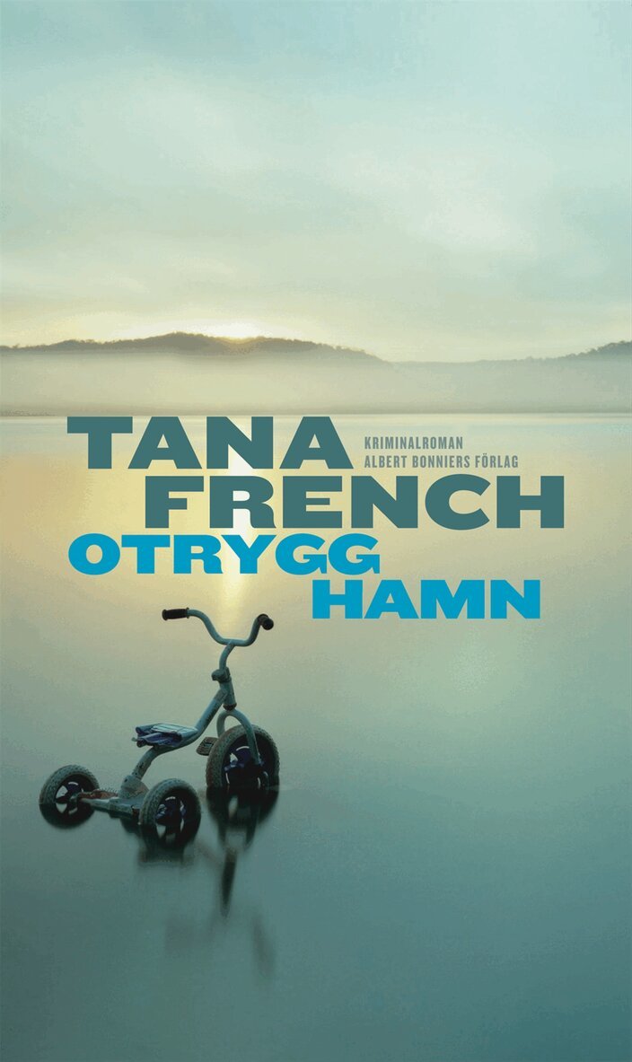 Tana French - Otrygg hamn, Inbunden