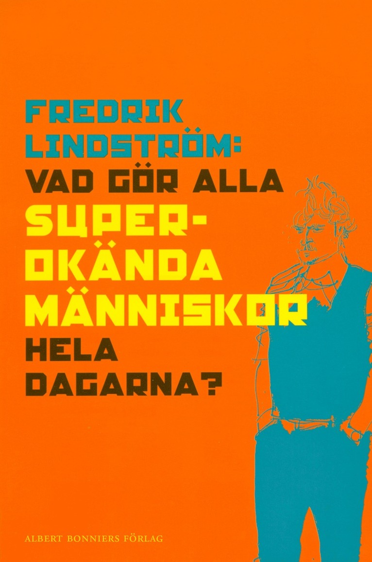 Fredrik Lindström - Vad gör alla superokända människor hela dagarna, E-bok